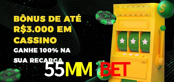 55MM Bet melhor bônus de depósito