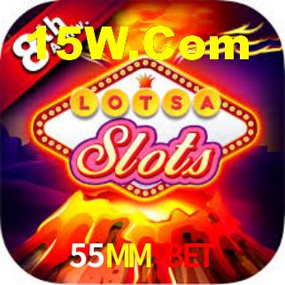 55MM Bet